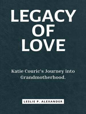 cover image of LEGACY OF LOVE
